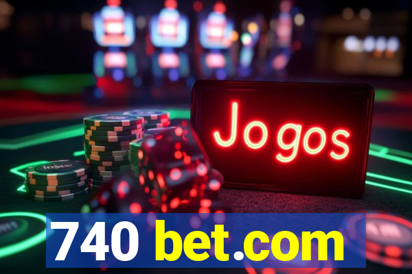 740 bet.com